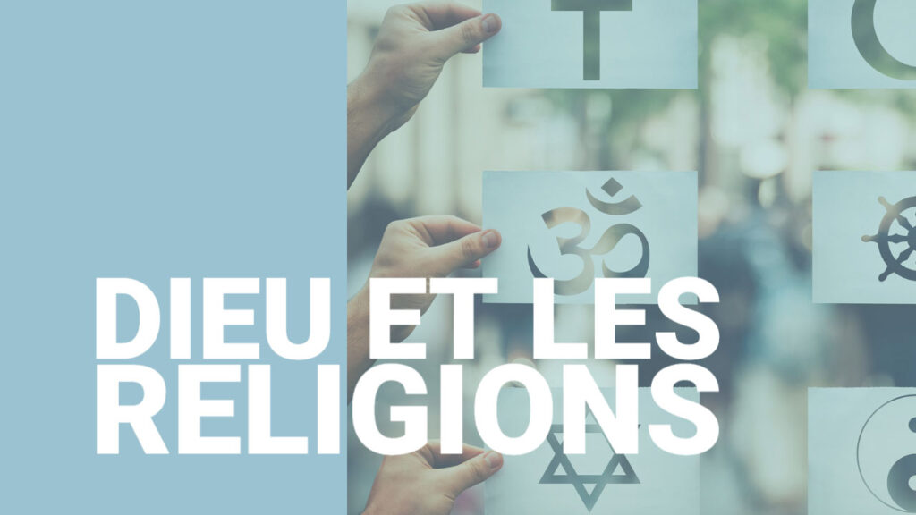 Dieu et les religions - Séries Thématiques