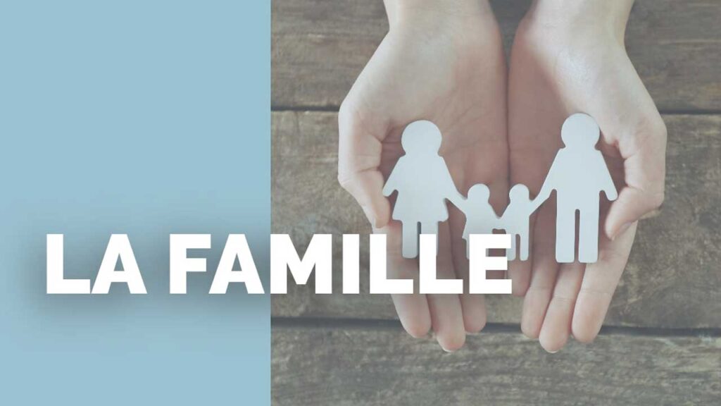 La famille - Séries Thématiques